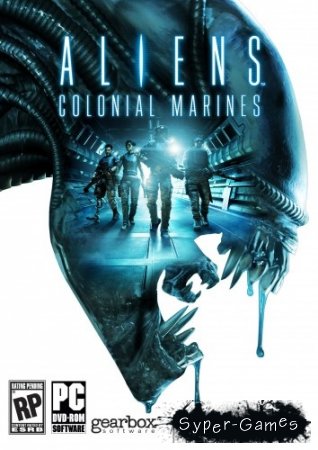 Aliens Colonial Marines Collector's Edition [v.1.4.0| (2013/PC/Rus|Eng) + DLC