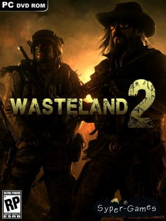 Wasteland 2: Ranger Edition (2014/RUS/ENG/ML)
