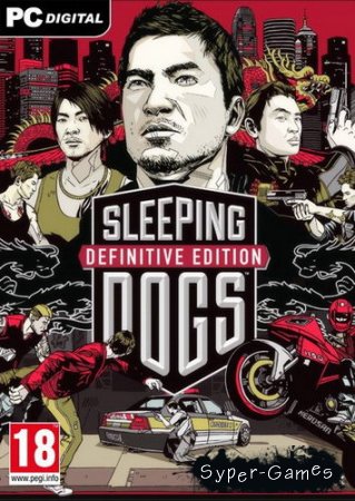 Sleeping Dogs: Definitive Edition (2014/RUS/ENG/Multi7/Steam-Rip от R.G. GameWorks)