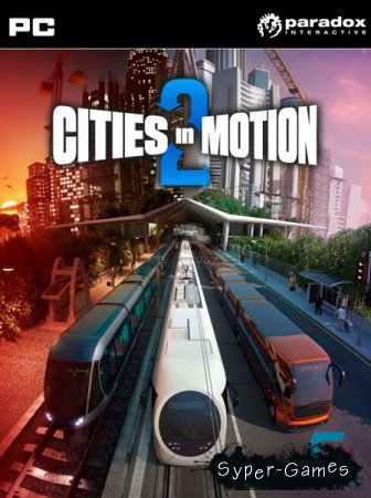 Cities in Motion 2: The Modern Days v1.6.3 (2013/RUS/MULTi5/Repack R.G. Catalyst)