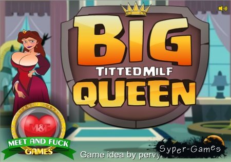 Big Titted Milf Queen
