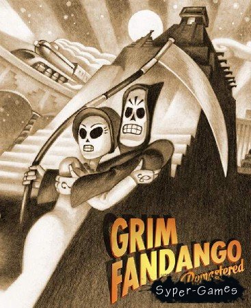 Grim Fandango Remastered (2015/RUS/ENG/RePack)