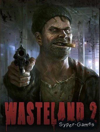 Wasteland 2: Ranger Edition *Update 6* (2014/RUS/ENG/Multi7/Repack R.G. Steamgames)