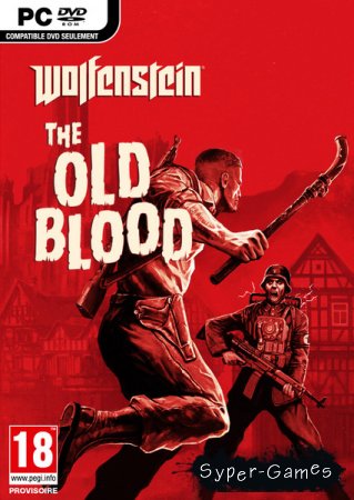 Wolfenstein: The Old Blood (2015/RUS/ENG/POL/RePack R.G. Steamgames)