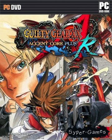 GUILTY GEAR XX ACCENT CORE PLUS R (2015/ENG)