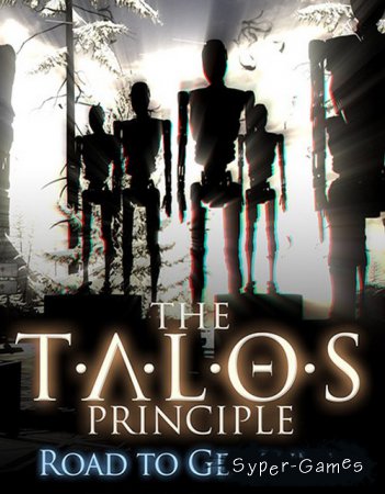 The Talos Principle [v 244371 + 3 DLC] (2014/RUS/ENG/RePack by FitGirl)
