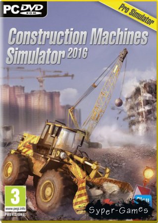 Construction Machines Simulator 2016 (2015/RUS/ENG/MULTI6)