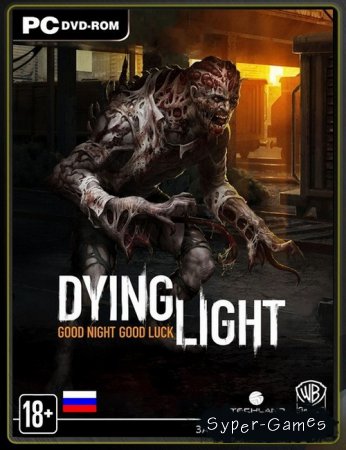 Dying Light: Ultimate Edition (2015/RUS/ENG/RePack by xatab)