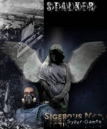 S.T.A.L.K.E.R.: Call of Pripyat - Sigerous Mod v.2.2 (2012/RUS/RePack by Siriys2012)
