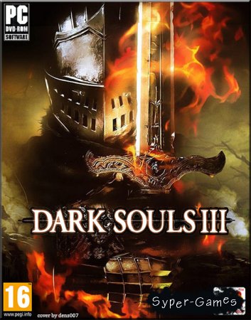 Dark Souls III: Deluxe Edition (2016/RUS/MULTI/Repack =nemos=)