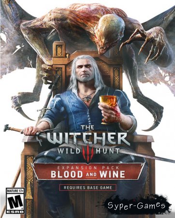 The Witcher 3: Wild Hunt Blood and Wine (2016/RUS/ENG/DLC/License)