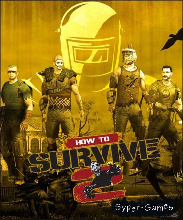 How to Survive 2 (2016/RUS/ENG/License)