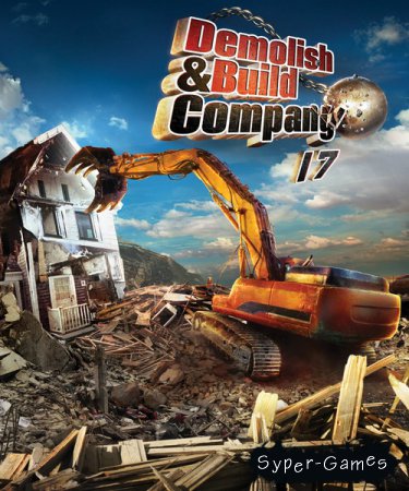 Demolish and Build Company 2017 (2016/RUS/ENG/License)