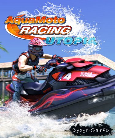 Aqua Moto Racing Utopia (2016/RUS/ENG/License)