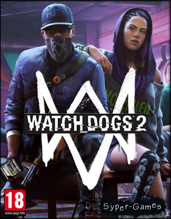 Watch Dogs 2 Digital Deluxe Edition (2016/RUS/ENG/RePack by MAXAGENT)