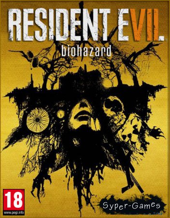 Resident Evil 7 Biohazard (2017/RUS/ENG/RePack by MAXAGENT)