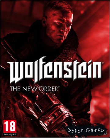 Wolfenstein - The New Order (2014/RUS/ENG/Repack R.G. Catalyst)