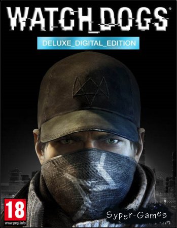 Watch Dogs - Digital Deluxe Edition (2014/RUS/ENG/RePack by R.G. Origami)