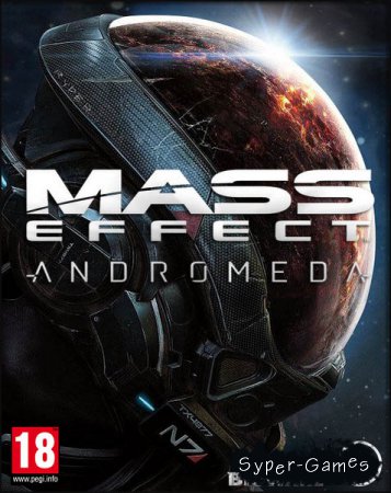 Mass Effect: Andromeda - Super Deluxe Edition (2017/RUS/ENG/RePack by SEYTER)