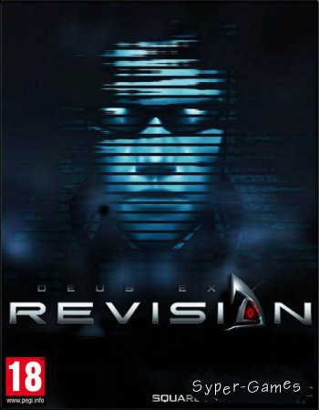 Deus Ex: Revision - GOTY Edition (2015-2017/ENG/License)