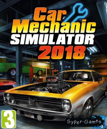 Car Mechanic Simulator 2018 (2017/RUS/ENG/RePack by xatab)
