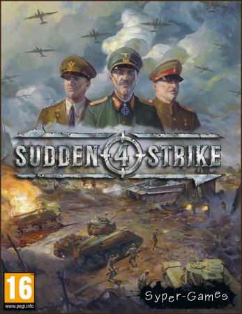 Sudden Strike 4 (2017/RUS/ENG/RePack by xatab)