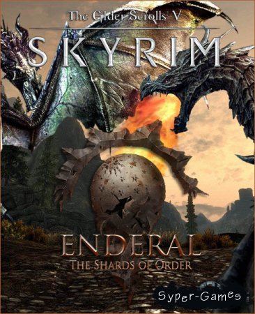 The Elder Scrolls V: Skyrim - Enderal: The Shards of Order (2017/RUS/ENG/Mod/RePack by qoob)