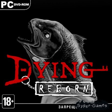DYING: Reborn (2018/ENG/MULTi4) "PLAZA"