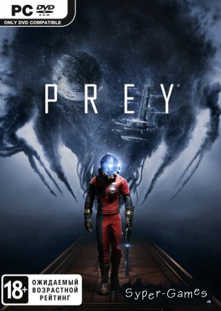 Prey *v.1.05+DLC's* (2017/RUS/ENG/RePack)