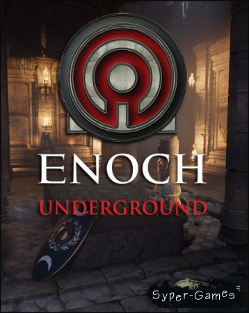 Enoch: Underground (2018/RUS/ENG/RePack by xatab)