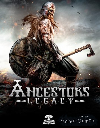 Ancestors Legacy (2018/RUS/ENG/Multi/RePack by xatab)