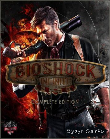 BioShock Infinite: The Complete Edition (2014/RUS/Repack by xatab)