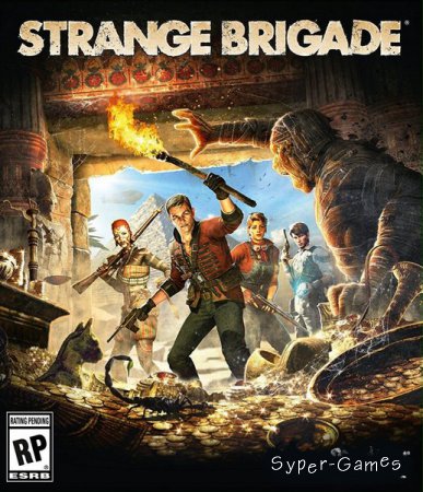 Strange Brigade (2018/RUS/ENG/Repack by xatab)