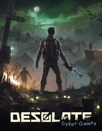 Desolate (2019/RUS/ENG/RePack by xatab)