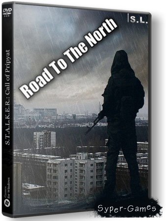S.T.A.L.K.E.R.: Road To The North (2019/RUS/ENG/RePack by SeregA-Lus)