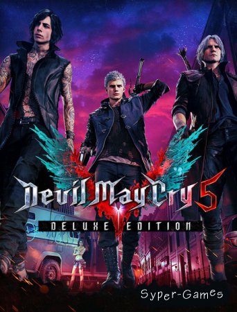 Devil May Cry 5 - Deluxe Edition (2019/RUS/ENG/RePack by xatab)
