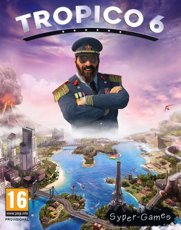 Tropico 6 El Prez Edition (2019/RUS/ENG/MULTi/RePack by R.G. Catalyst)
